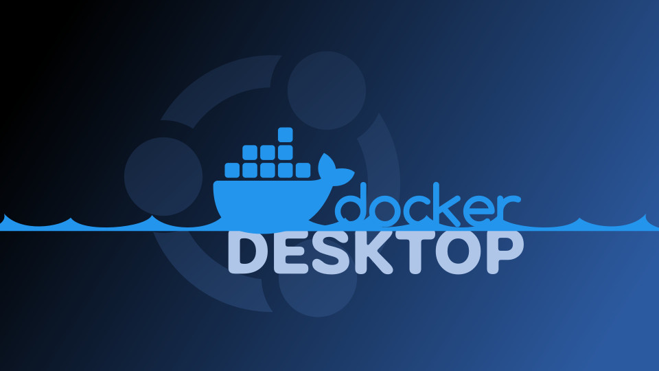 How to Install Docker Desktop on Ubuntu
