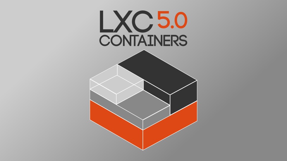 LXC 5.0 Linux Containers Are Here as a Long Term Support Release