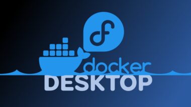 How to Install Docker Desktop on Fedora: A Step-by-Step Guide