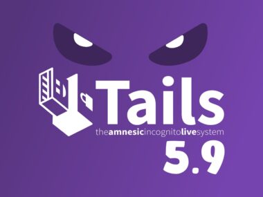 Tails 5.9 Fixes Numerous Bugs and Enhances Security Measures