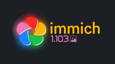 Immich 1.103.0 Unveils New Features and Fixes