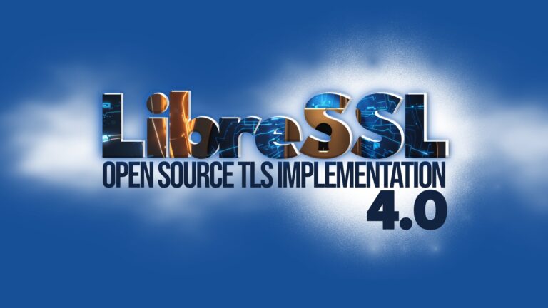 LibreSSL 4.0 Debuts with Enhanced Security and Bug Fixes