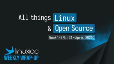 Linuxiac Weekly Wrap-Up: Week 14 (Mar 31 – Apr 6, 2025)