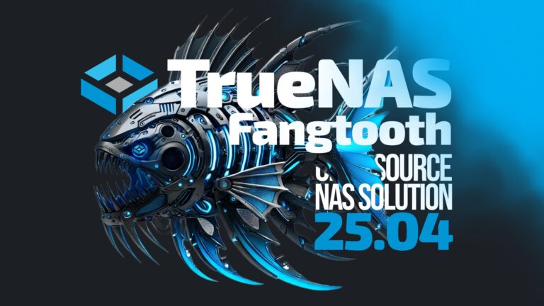 TrueNAS 25.04 “Fangtooth” Open-Source NAS Released