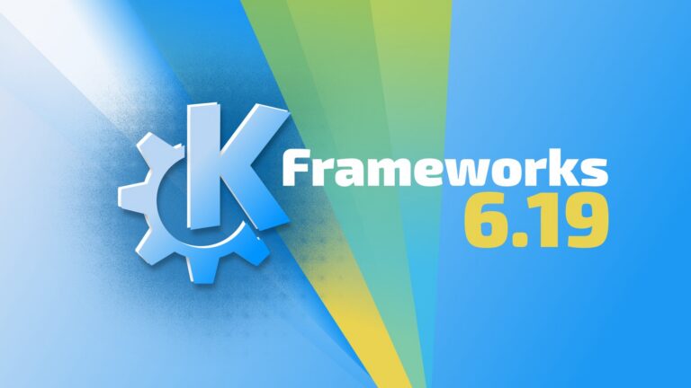 KDE Frameworks 6.19 Is Out, Here’s What’s New
