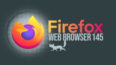 Firefox 145 Now Available for Download, Here’s What’s New
