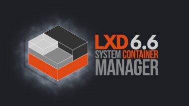 LXD 6.6 Container & Virtual Machine Manager Released