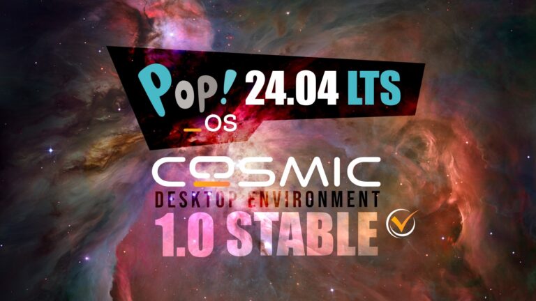 Pop!_OS 24.04 LTS Launches With COSMIC Desktop 1.0 Stable