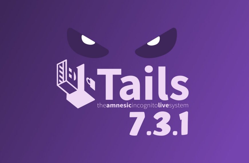 Tails 7.3.1 Launches After Security Issue Delays Release