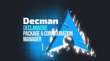 Decman Is a Declarative Package and Configuration Manager for Arch Linux