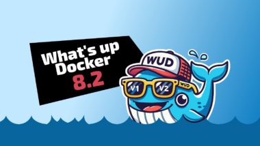 What’s Up Docker 8.2 Enables Digest Watching by Default