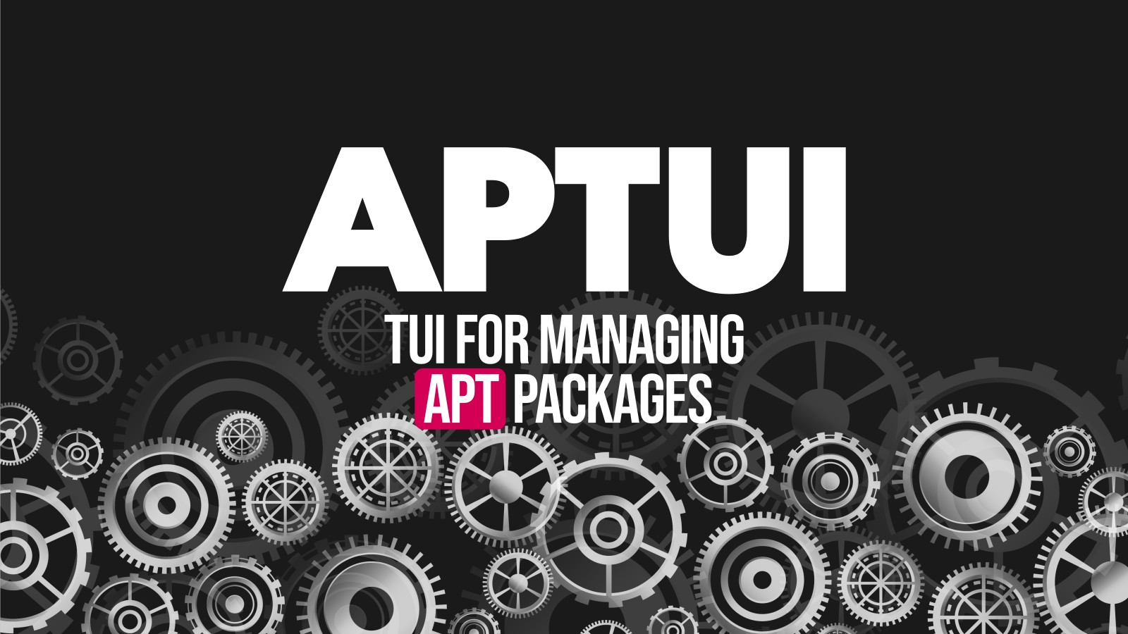 headline: APTUI Introduces a Modern TUI for Debian, Ubuntu, 