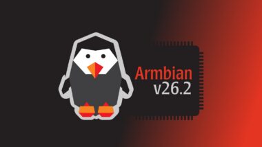 Armbian 26.2 Introduces Linux kernel 6.18 LTS Images and Imager Upgrades