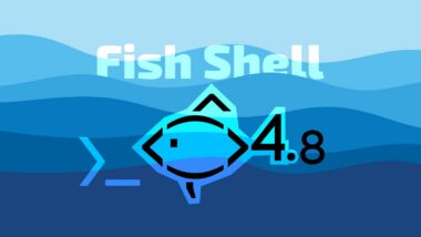 Fish Shell 4.8 Improves History Search, Scripting, and Completions