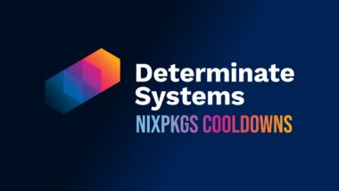Determinate Nix Adds Seven-Day Nixpkgs Cooldown After AUR Malware Scare