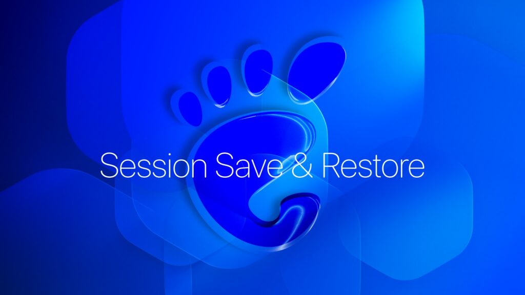 GNOME Is Building Session Save and Restore, but It Won’t Make GNOME 51