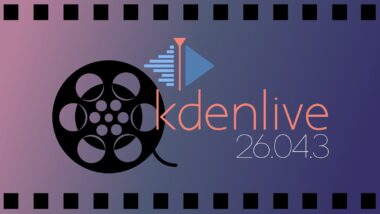 Kdenlive 26.04.3 Released as the Final Maintenance Update in the Series