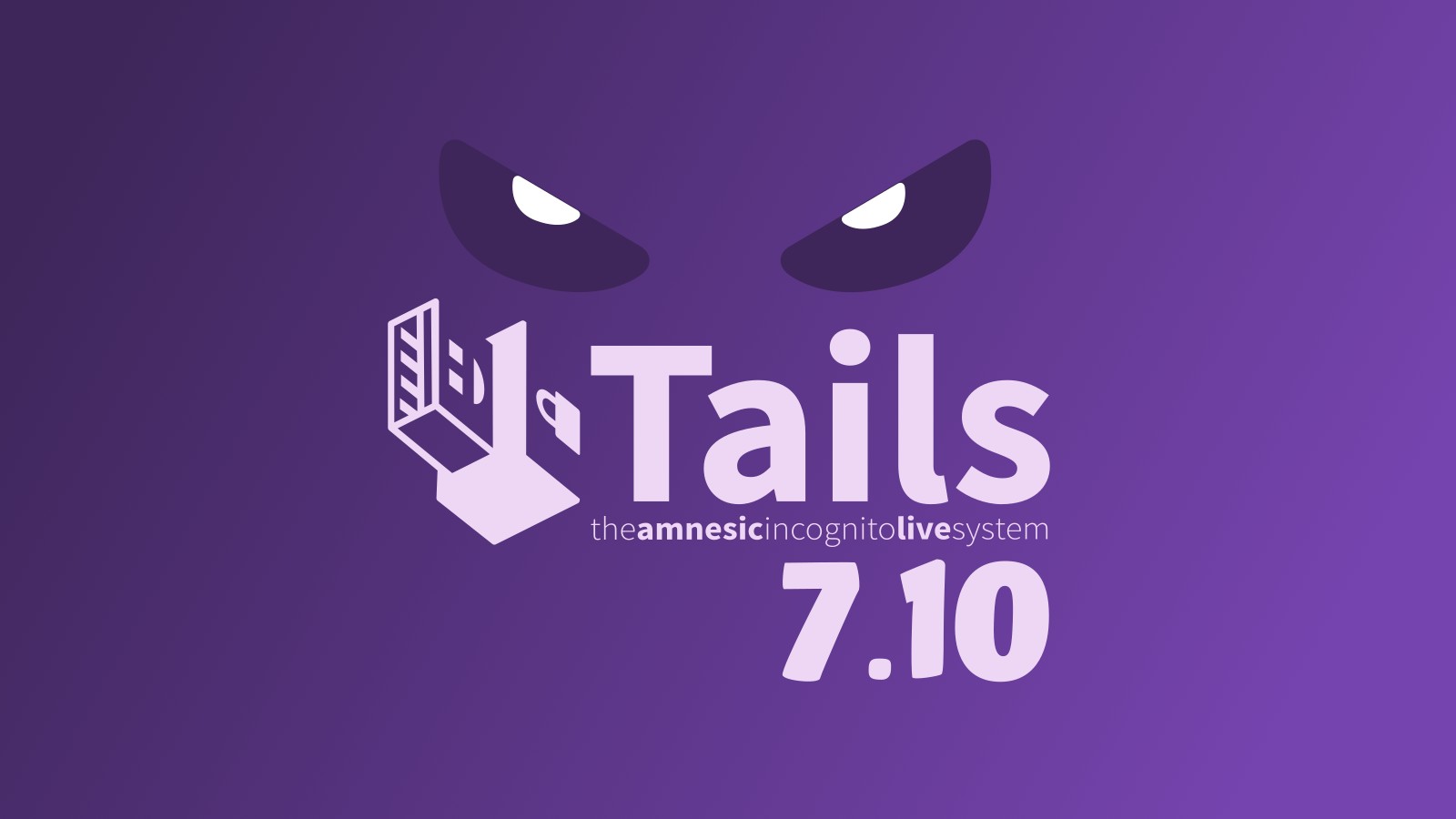 Tails 7.10 Anonymous OS Released with Improved Data-Loss Protection