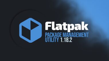 Flatpak 1.18.2 Released as a Bug-Fix Update