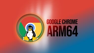 Google Chrome Quietly Arrives on ARM64 Linux
