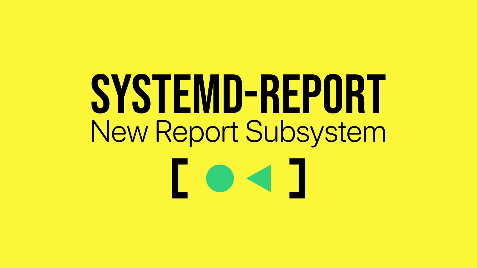 systemd Adds Built-In System Reporting With systemd-report